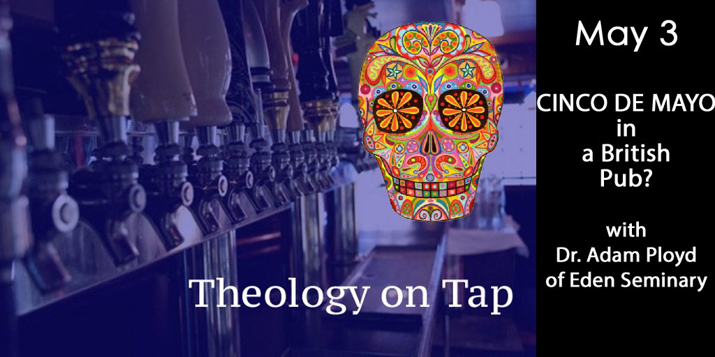 May 3: “Cinco De Mayo in a British&nbsp;Pub?”