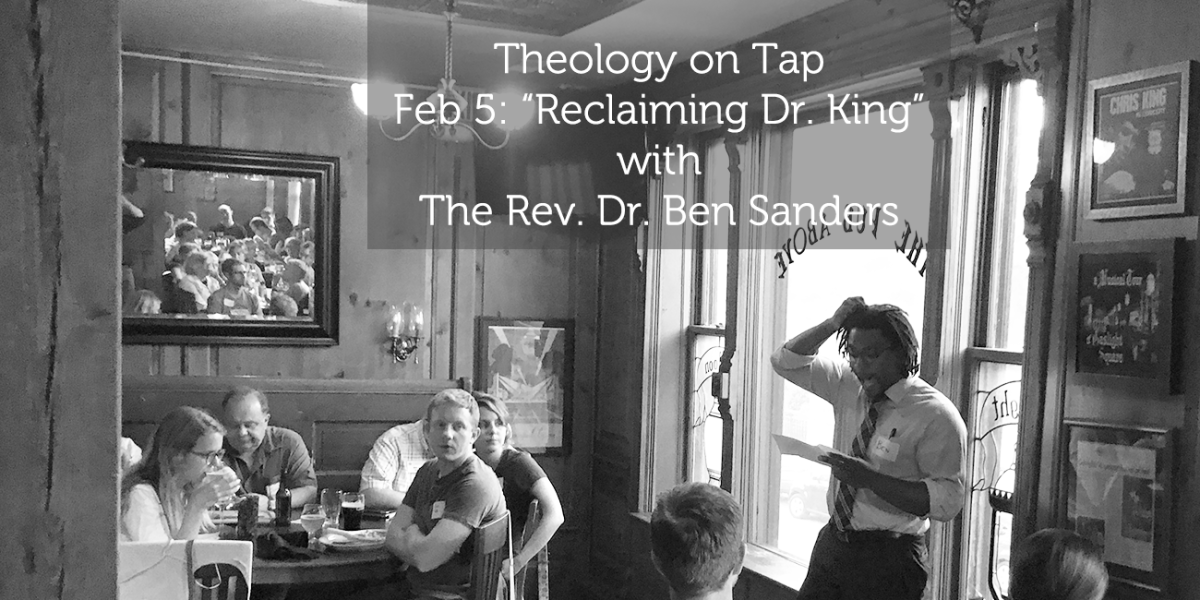 Wednesday Feb 5: “Reclaiming Dr. King” with The Rev. Dr. Ben&nbsp;Sanders