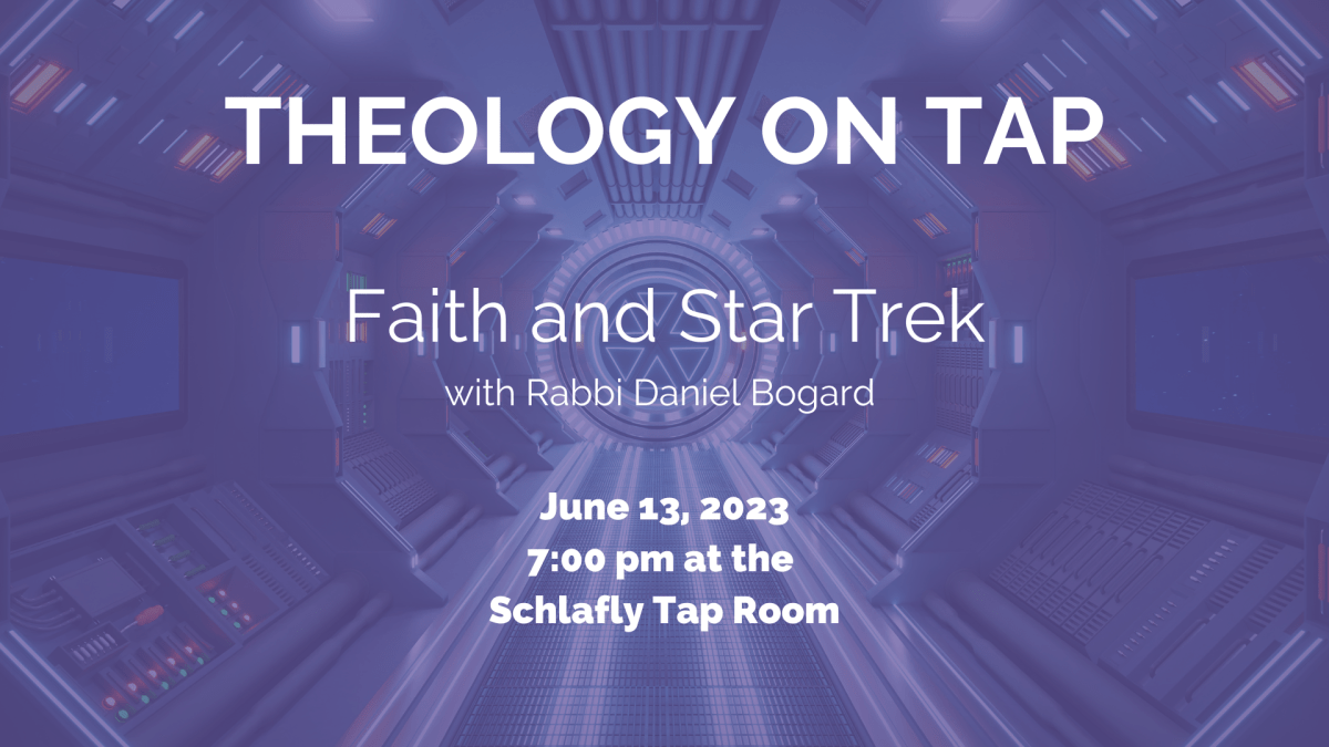 Tuesday June 13: Faith and Star Trek with Rabbi Daniel&nbsp;Bogard